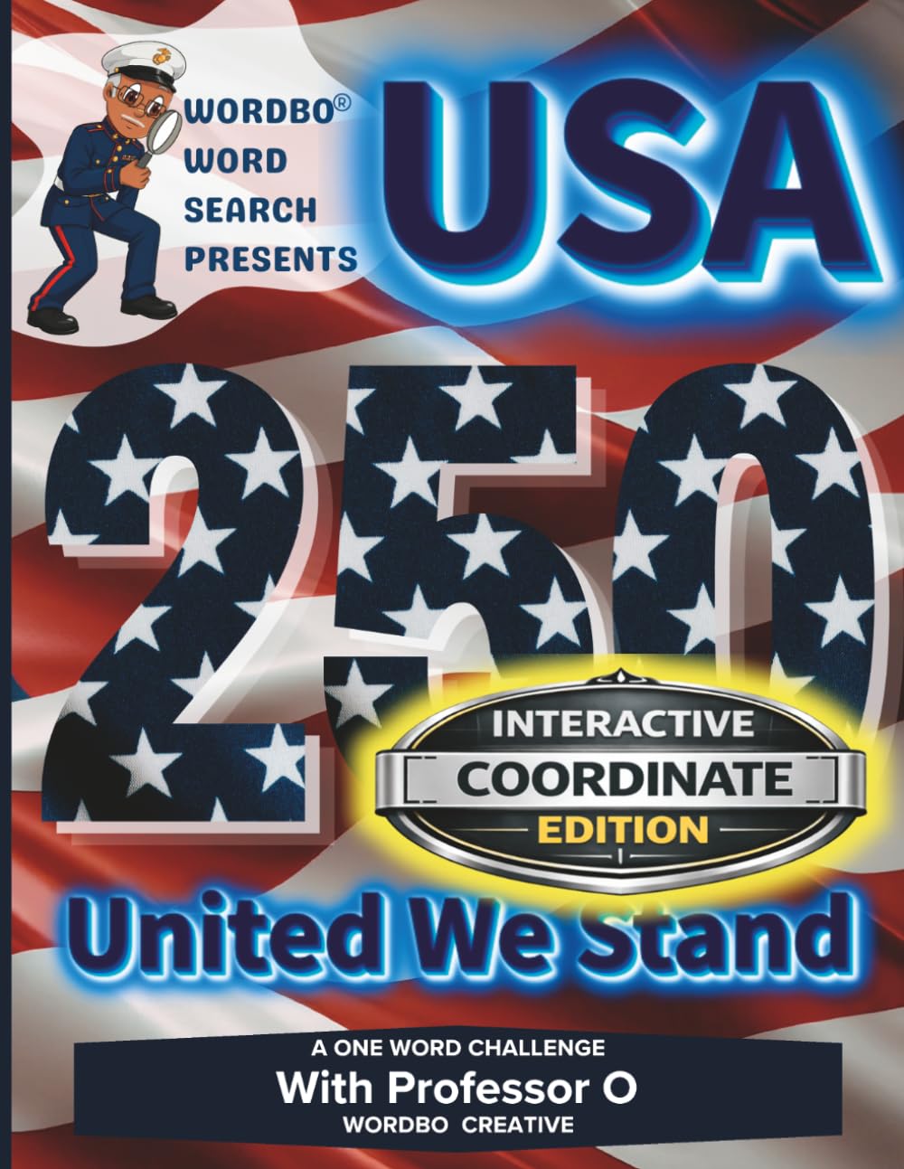 Wordbo Word Search Presents: USA 250 UNITED WE STAND ONE Word Challenge with Professor O: Interactive Coordinate Edition
