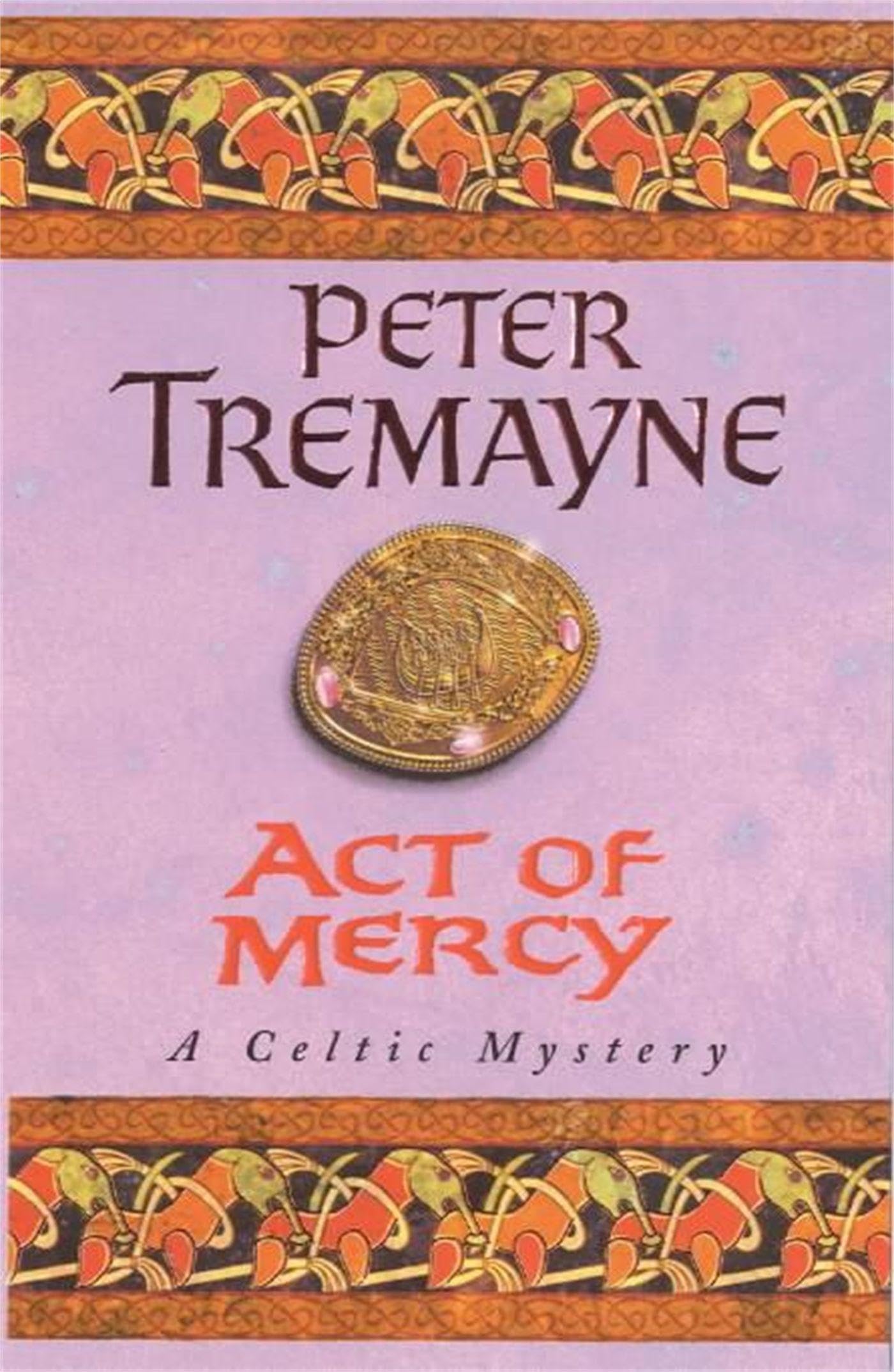 Act of Mercy (Sister Fidelma Mysteries Book 8) : A page-turning Celtic mystery filled with chilling twists