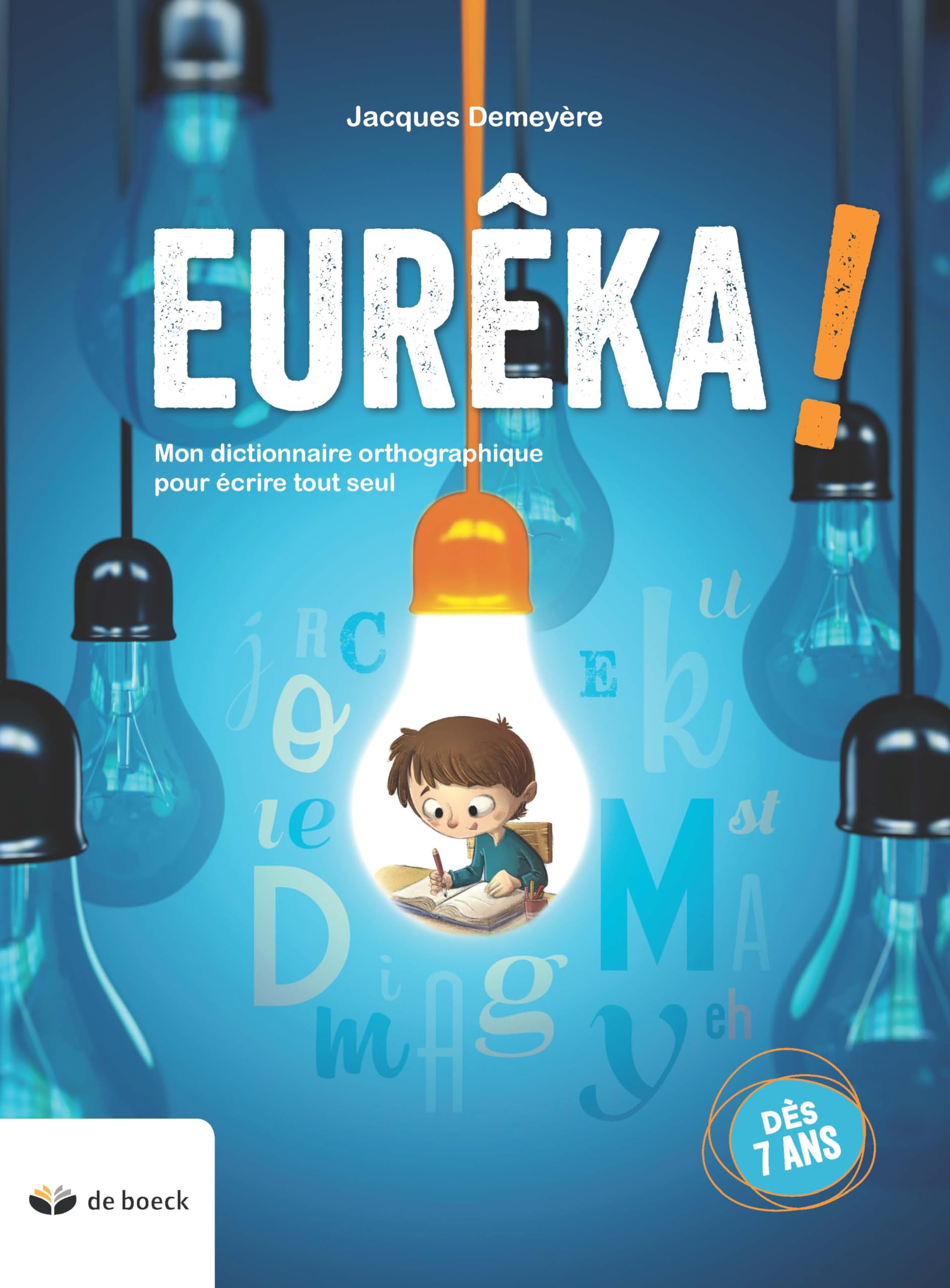 Eurêka - dictionnaire orthographique - édition 2020: Mon dictionnaire orthographique pour écrire tout seul