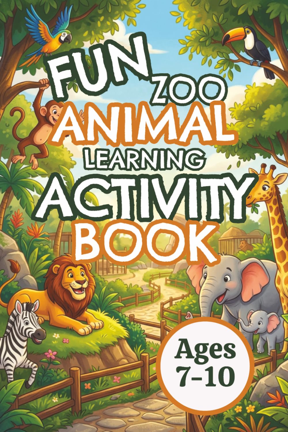 Fun Zoo Animal Activity Book: Animal themed Learning Activity Book for Ages 7-10 | Mazes, Word Searches, Dot-to-Dots and More | Solutions Included