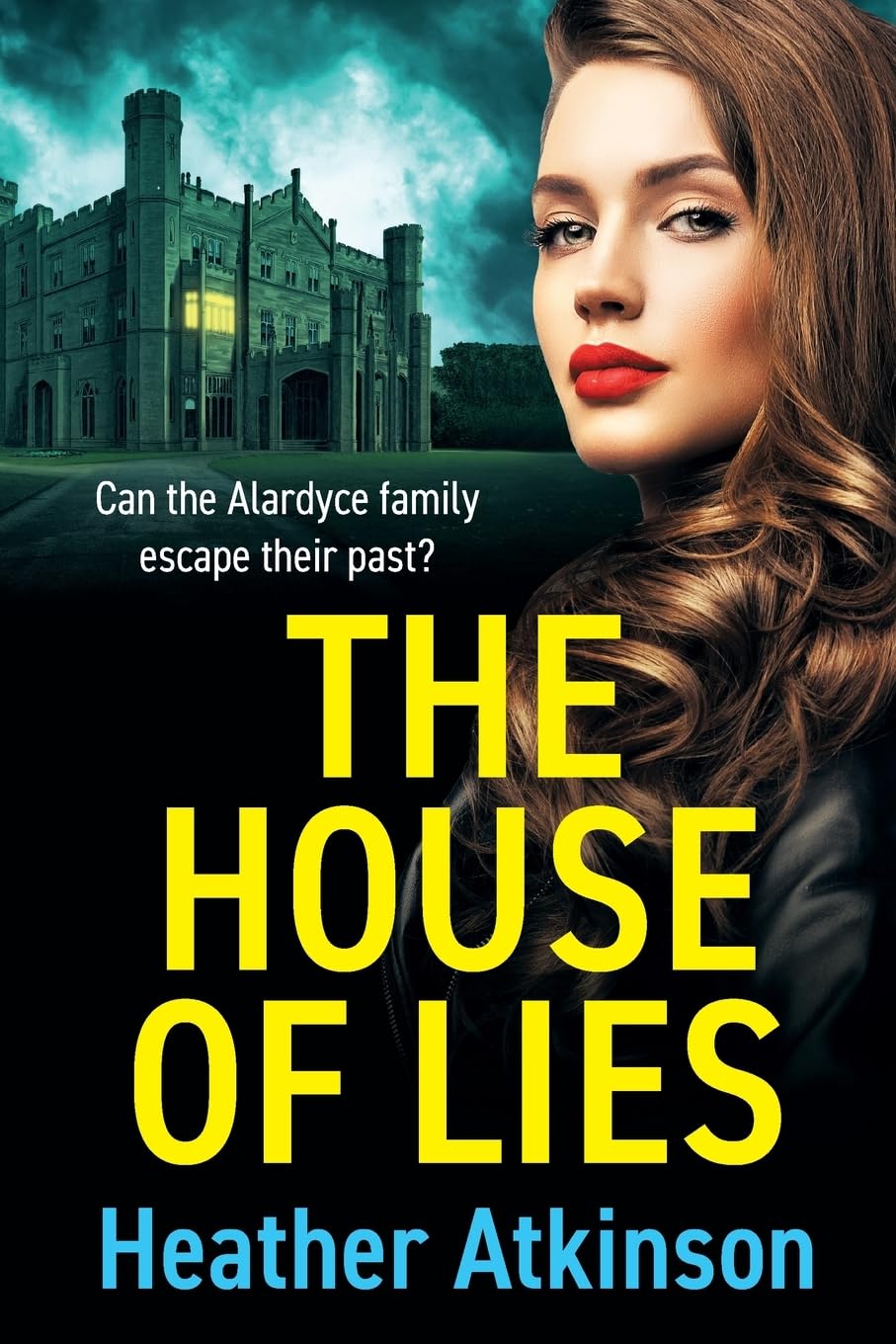 The House of Lies: A BRAND NEW chilling tale of family secrets, betrayal and terror
