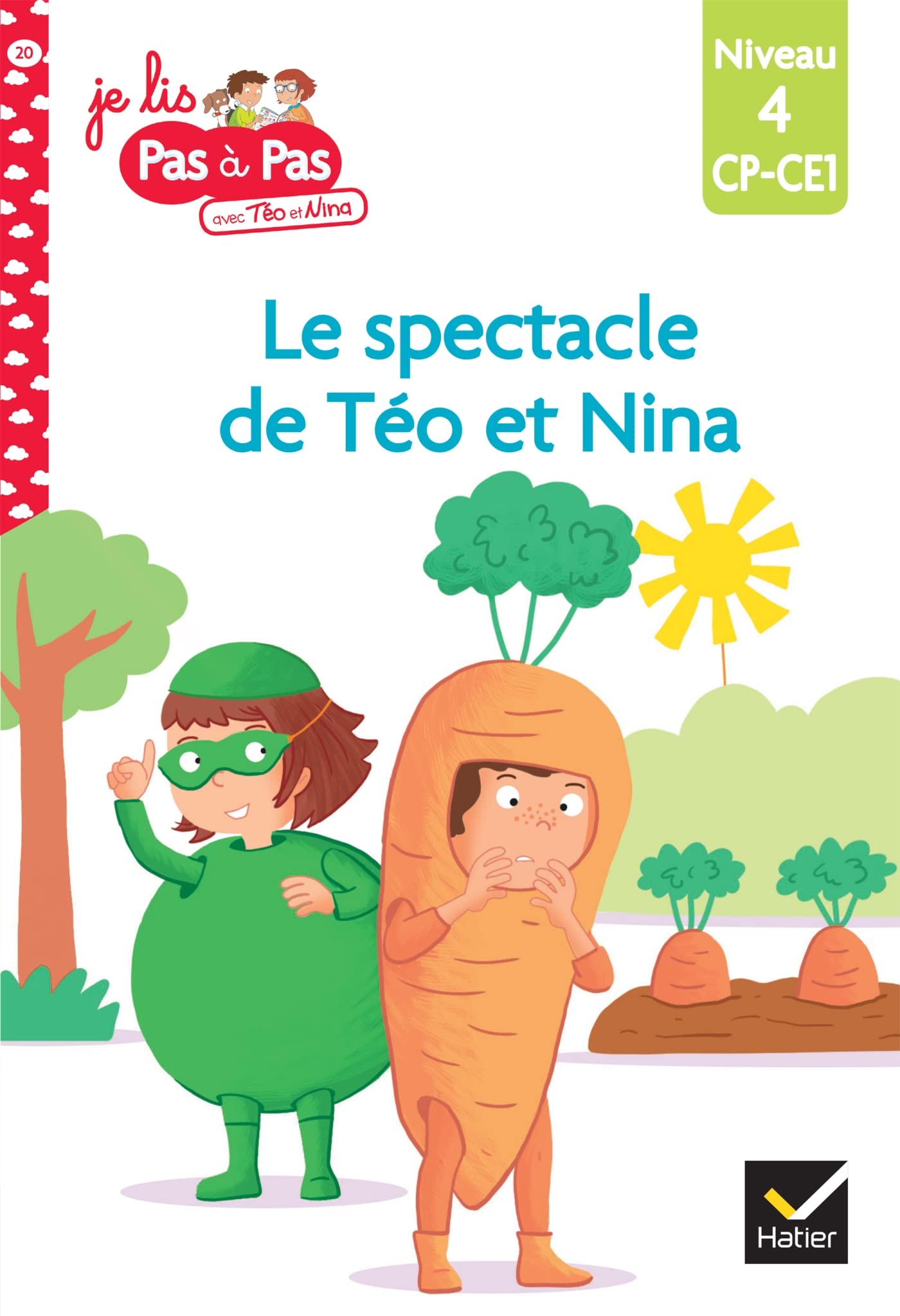 Téo et Nina CP CE1 Niveau 4 - Le spectacle de Téo et Nina: Niveau 4 CP-CE1