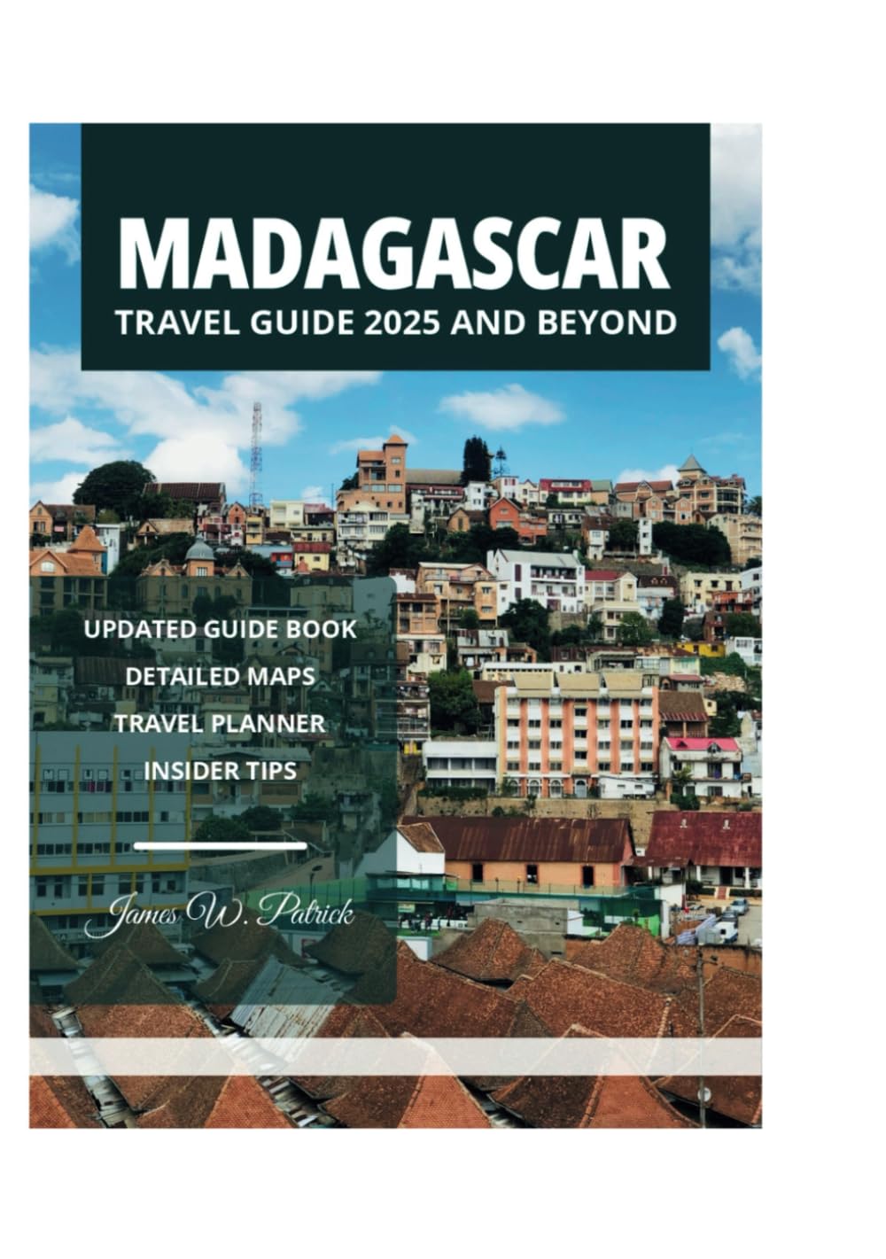 MADAGASCAR TRAVEL GUIDE 2025 AND BEYOND