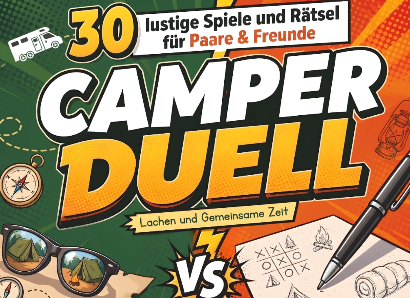 1 gegen 1 - Das Camper-Duell für Paare und Freunde: 30 lustige Spiele und Rätsel für zwei, für mehr Lachen und gemeinsame Zeit unterwegs