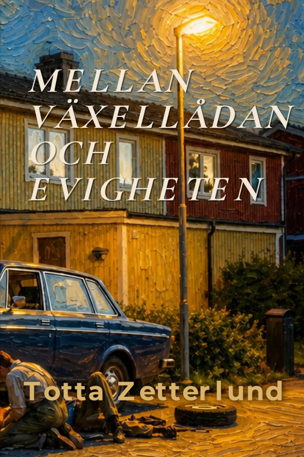 Mellan Växellådan och Evigheten: En natt, en Volvo 142 och början på något som inte går att stoppa (Off Track: The Totta Zetterlund Chronicles)
