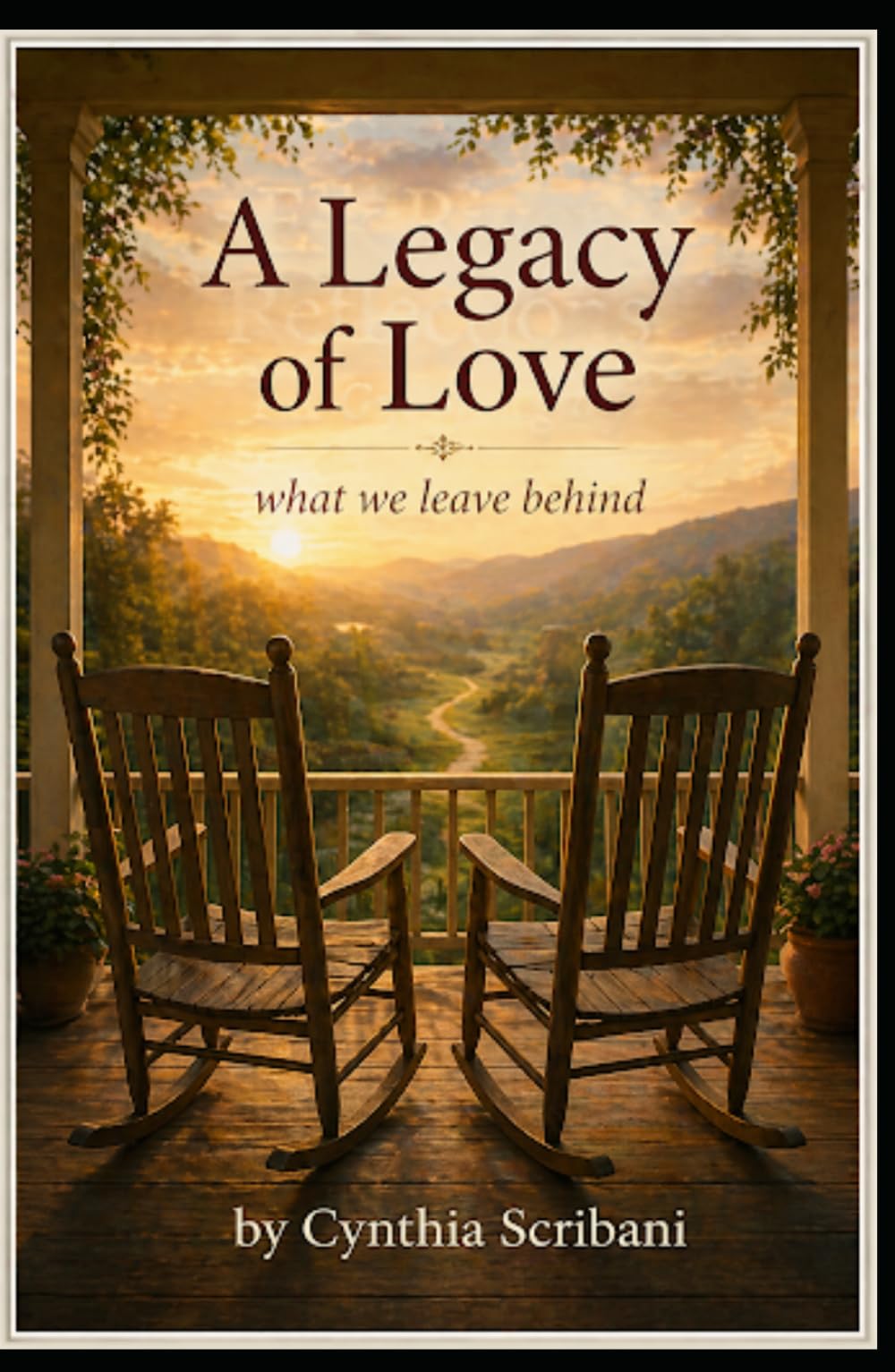 A Legacy of Love: what we leave behind (The Elk River Reflections Trilogy)