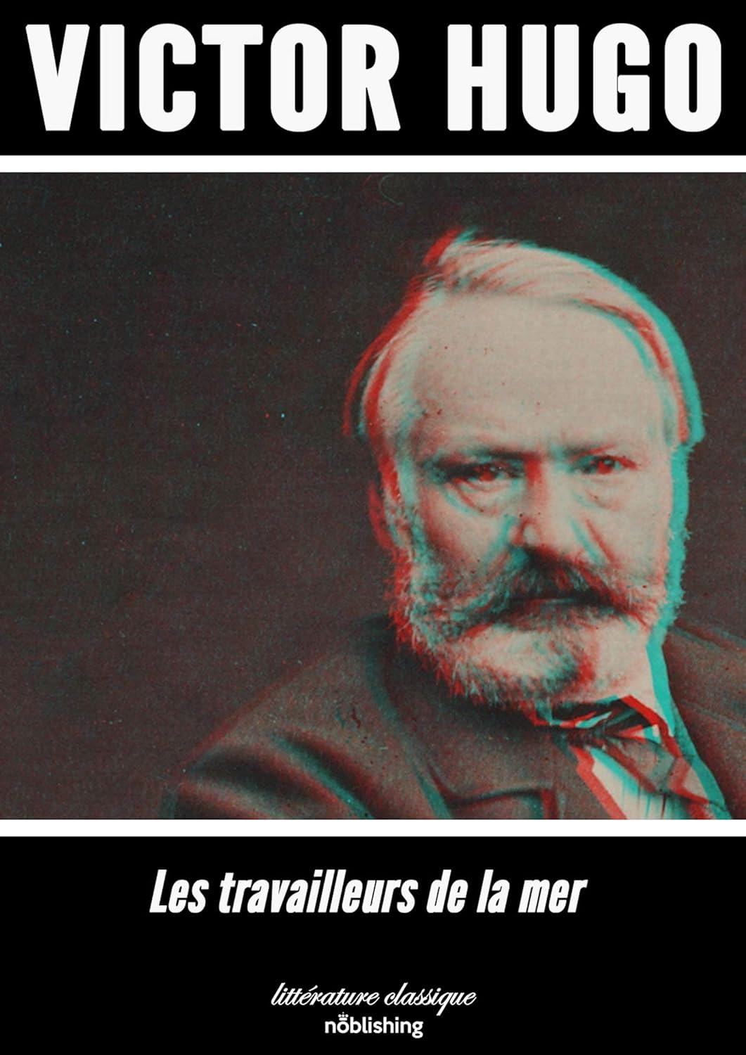 Les travailleurs de la mer: Roman (French Edition)      Kindle Edition