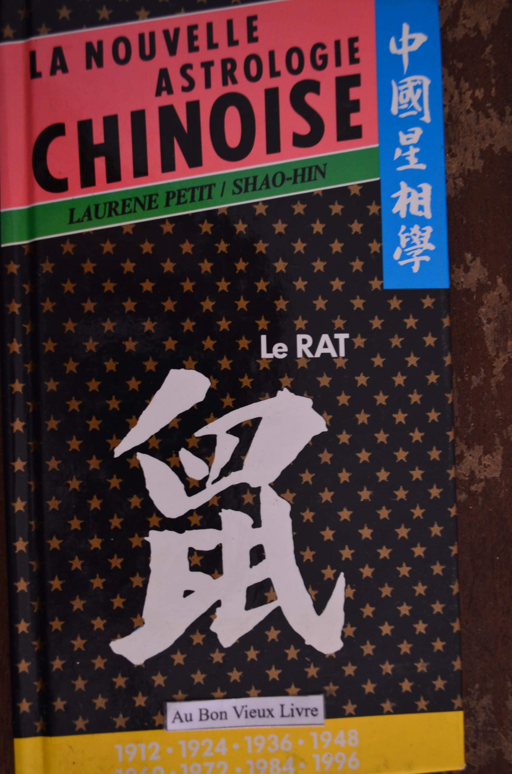 LA NOUVELLE ASTROLOGIE CHINOISE LE RAT (CREALIVRES) [Hardcover]