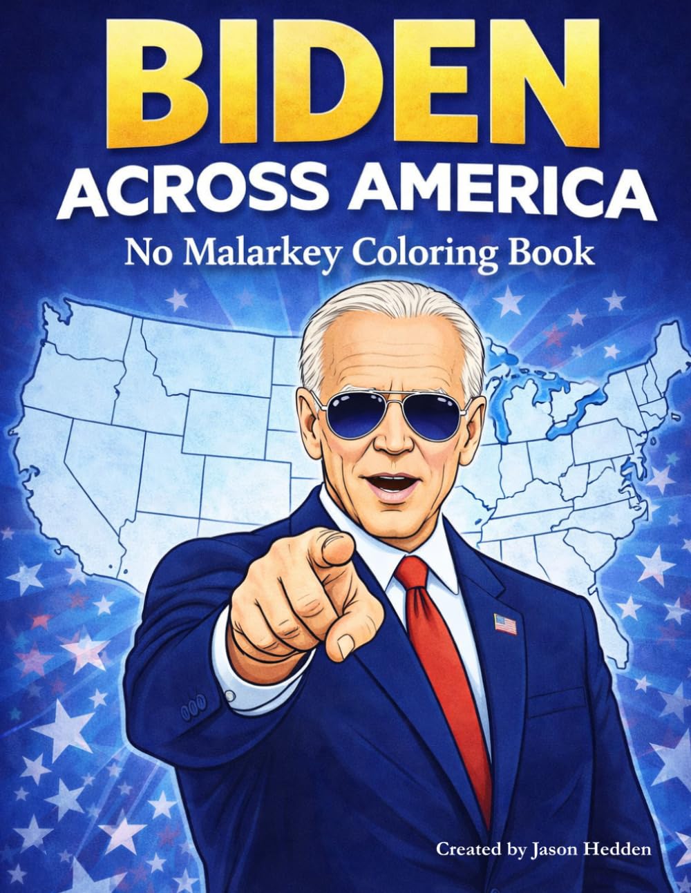 Biden Across America: No Malarkey Coloring Book (Presidents Across America Series)