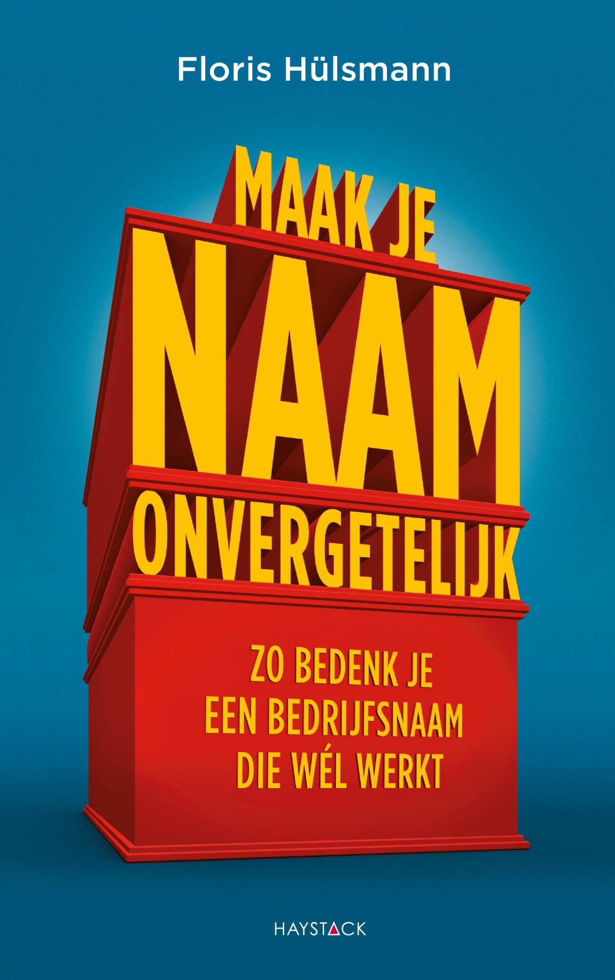 Maak je naam onvergetelijk: zo bedenk je een bedrijfsnaam die wél werkt
