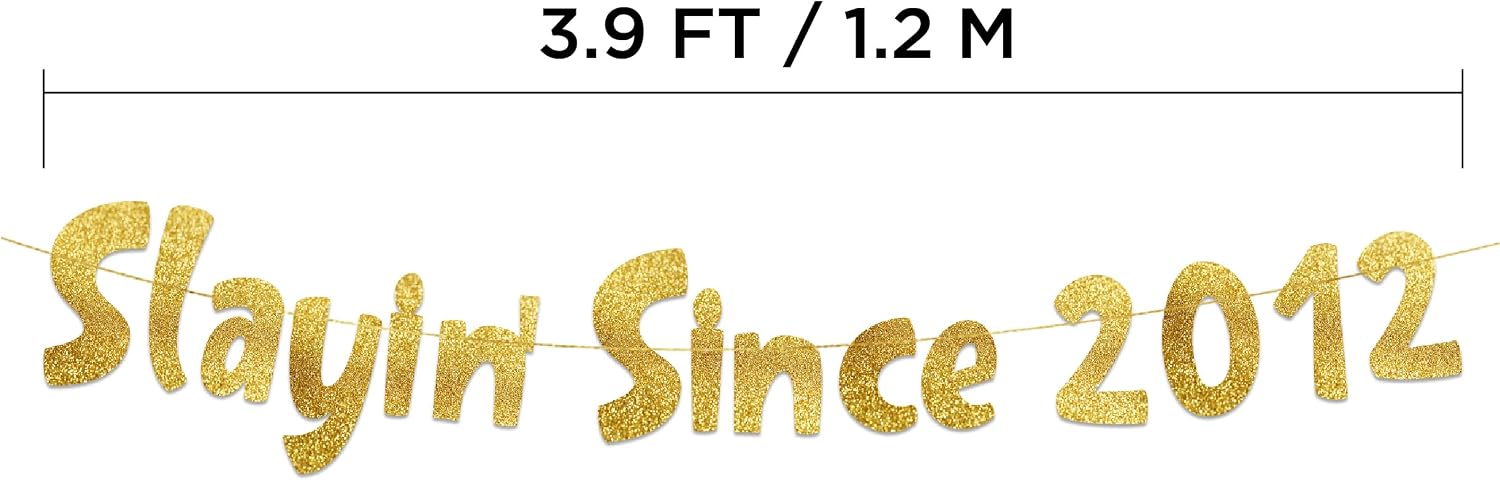Pre-Strung Slayin' Since 2012 Gold Glitter Banner - Funny 14th Birthday and Anniversary Decorations for Teen Boys and Girls - Party Supplies and Gifts image 3
