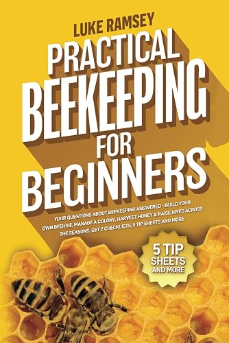 Practical Beekeeping For Beginners: Your Questions About Beekeeping Answered –