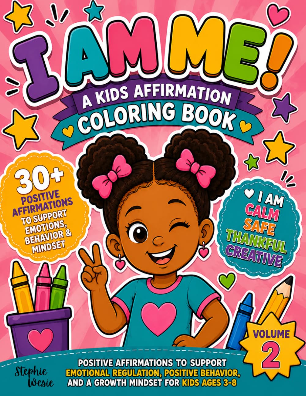 I Am Me! Volume 2: More Positive Affirmations for Confidence, Big Feelings, Kindness, and Growth Mindset for Kids Ages 3–8