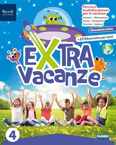 Extra Vacanze. Con Narrativa. Per la Scuola elementare. Con e-book. Con espansione online (Vol. 4)