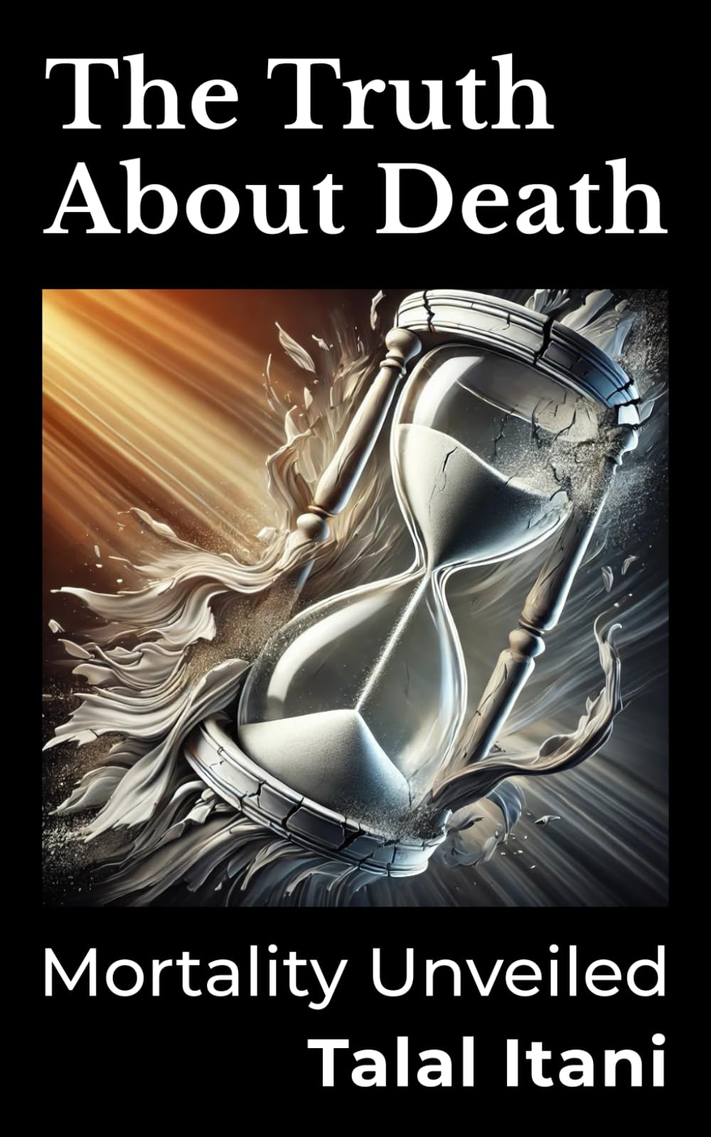 The Truth About Death: Mortality Unveiled