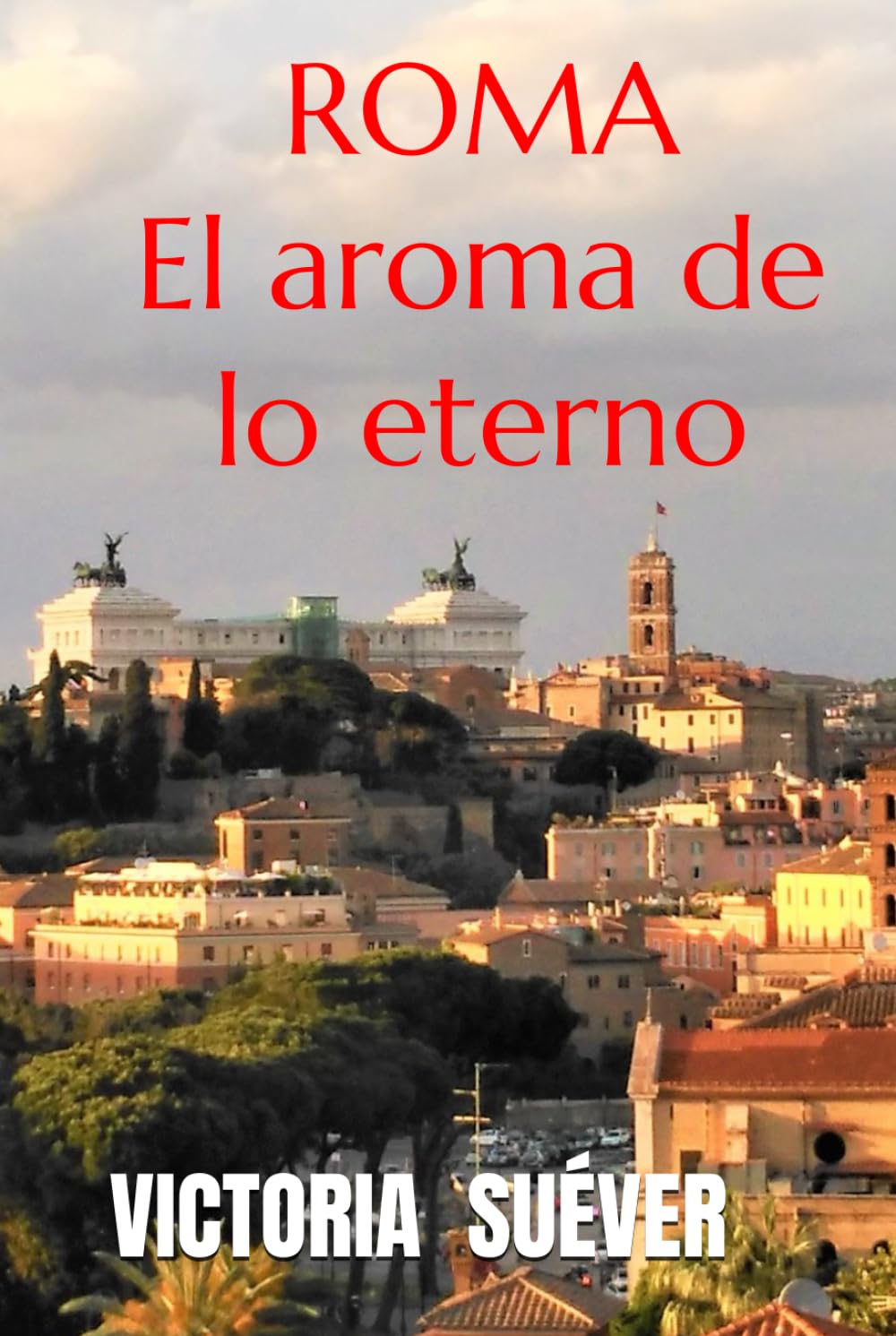 Roma. El aroma de lo eterno