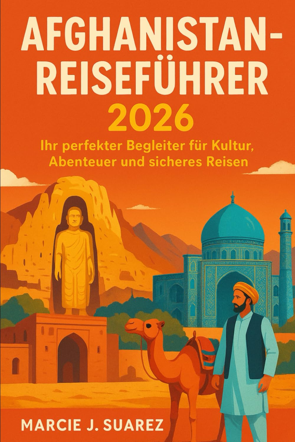 Afghanistan-Reiseführer 2026: Ihr perfekter Begleiter für Kultur, Abenteuer und sicheres Reisen