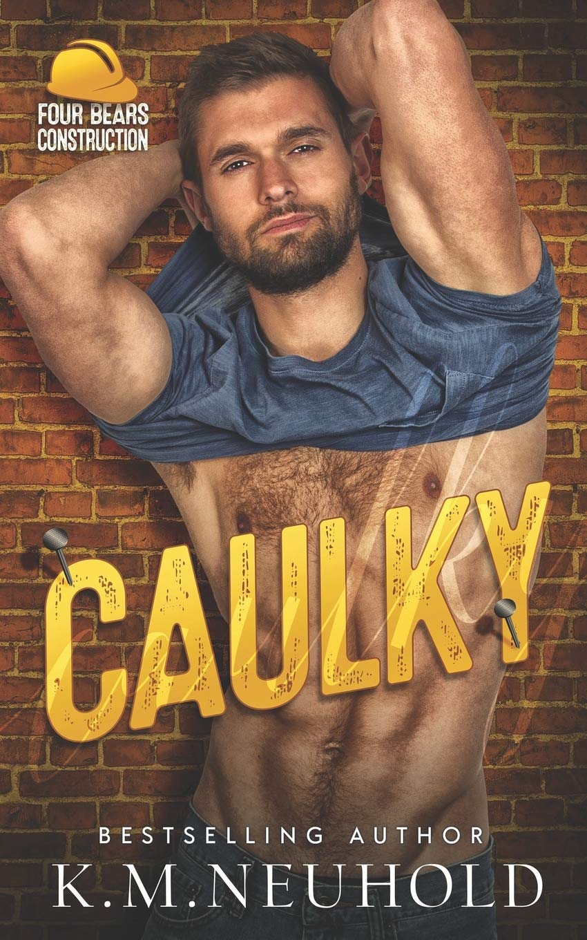 Caulky: 1 (Four Bears Construction)