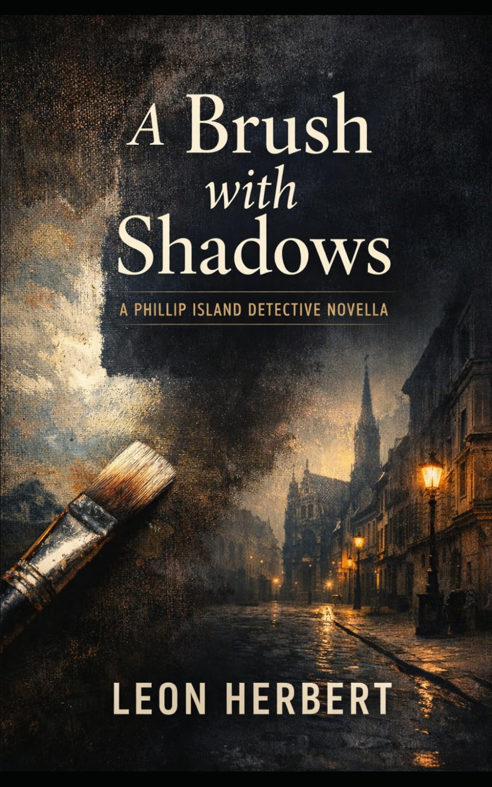 A Brush With Shadows: A Leroy Cunningworth Thriller (The Leroy Cunningworth Series)