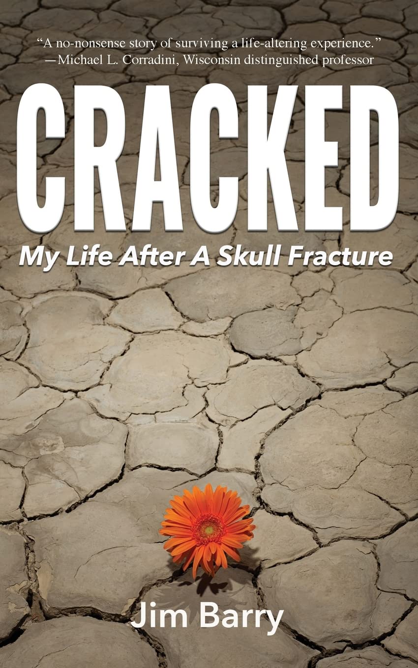Cracked: My Life After a Skull Fracture