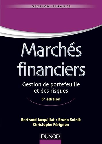 Marchés financiers - 6e éd - Gestion de portefeuille et des risques: Gestion de portefeuille et des risques