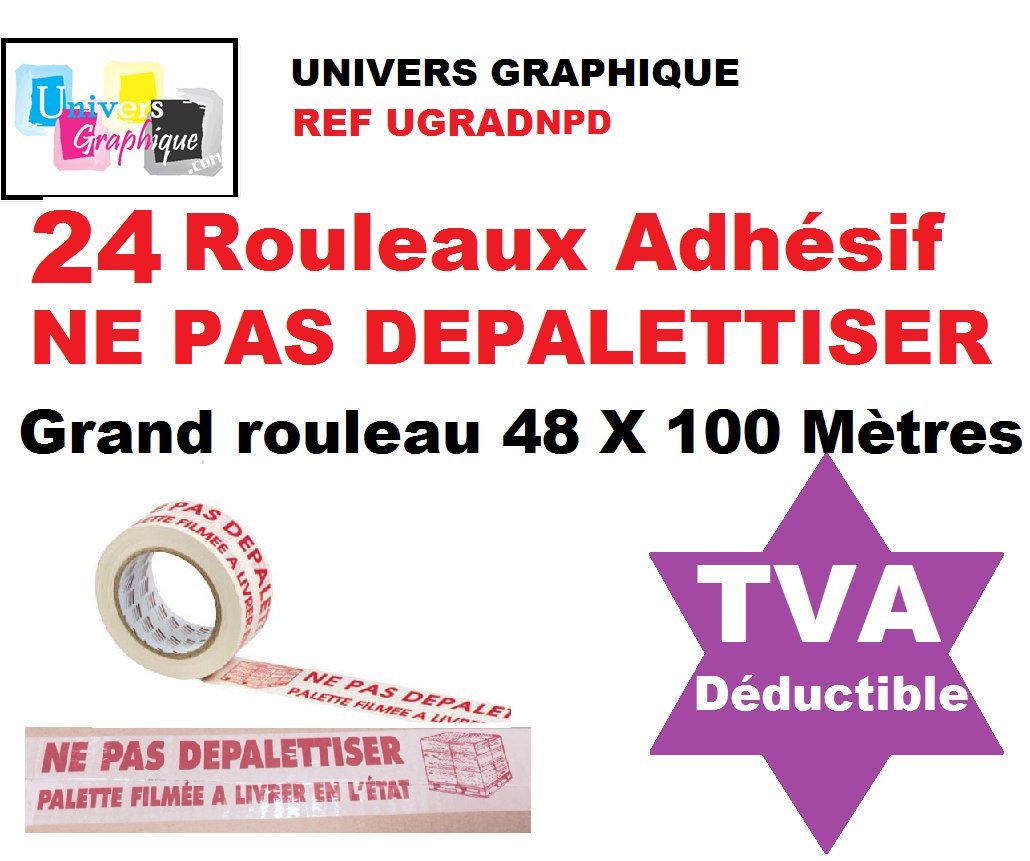 UNIVERS GRAPHIQUE 24 Rouleaux Adhésif NE PAS DEPALETTISER - 48 X 100 MÈTRES- (34% de plus que les 66 mètres)- rouleau pour emballage, expédition, livraison marque référence UGRADNPD