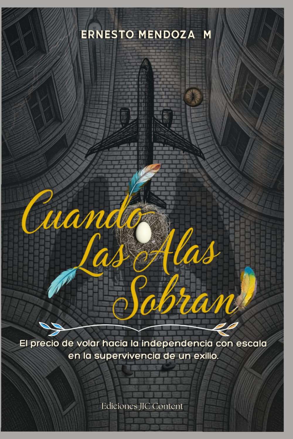 Cuando Las Alas Sobran: El precio de volar hacia la independencia con escala en la supervivencia de un exilio.