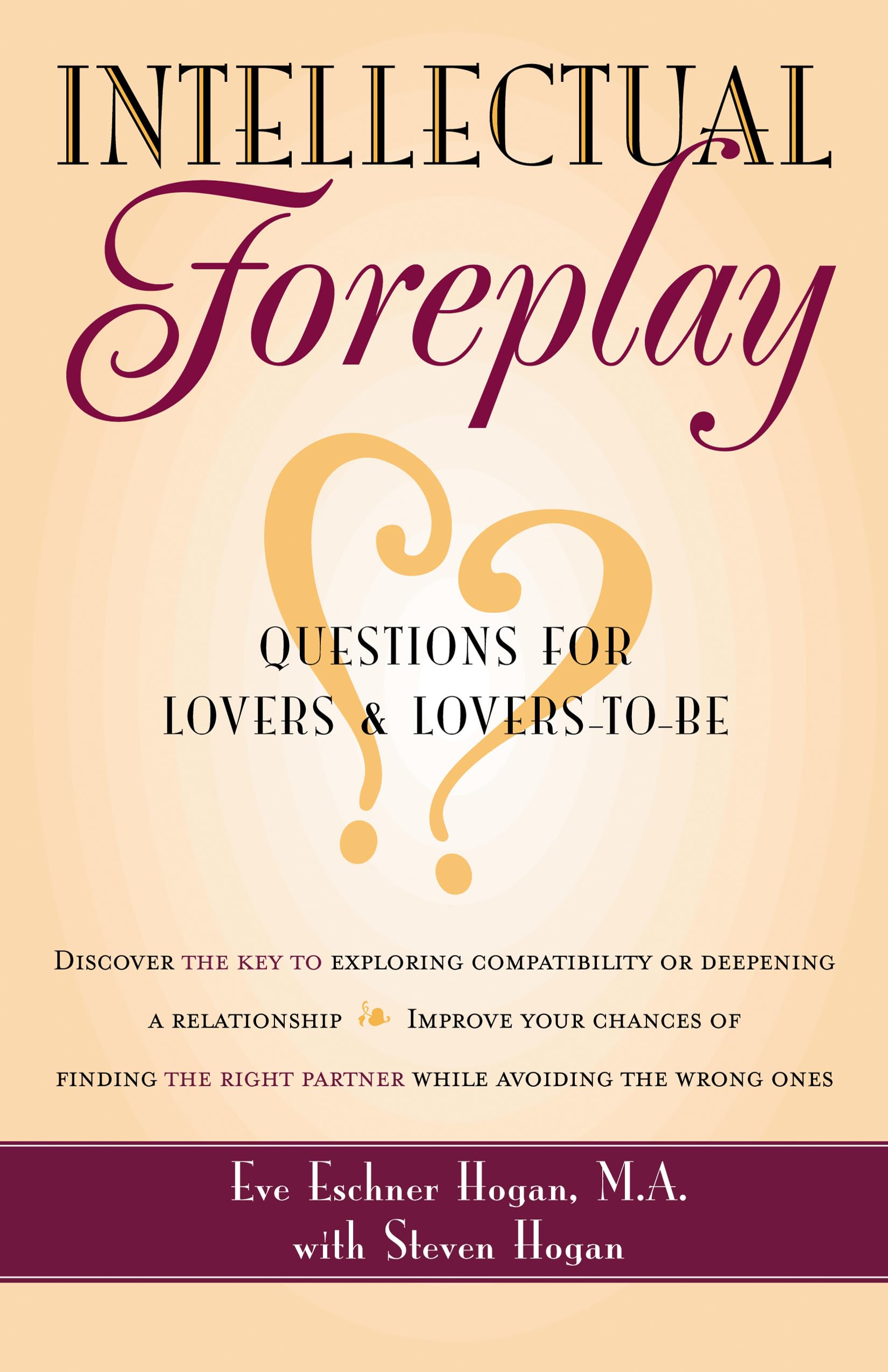 Eve Eschner Hogan Intellectual Foreplay: A Book of Questions for Lovers and Lovers-To-Be