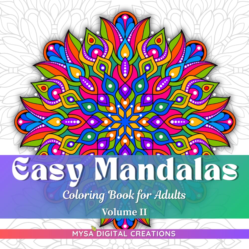 Easy Mandalas Coloring Book for Adults - Volume II (Easy Mandalas Series)