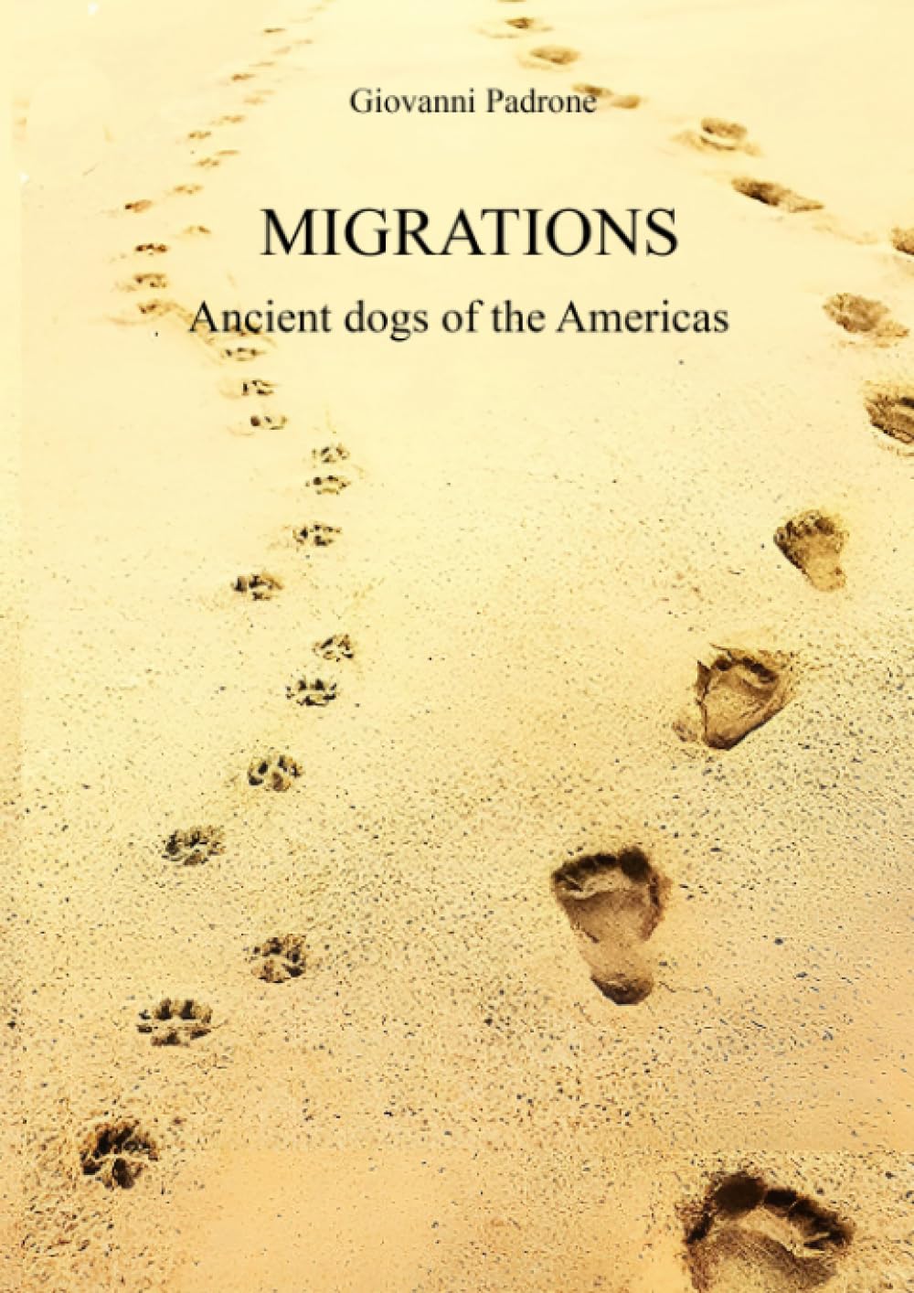 Migrations: Ancient Dogs of the Americas      Paperback – January 10, 2025