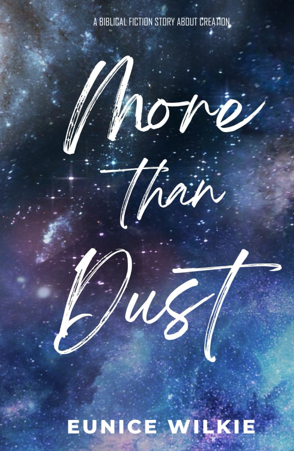 More Than Dust: A novella exploring Earth's beginning