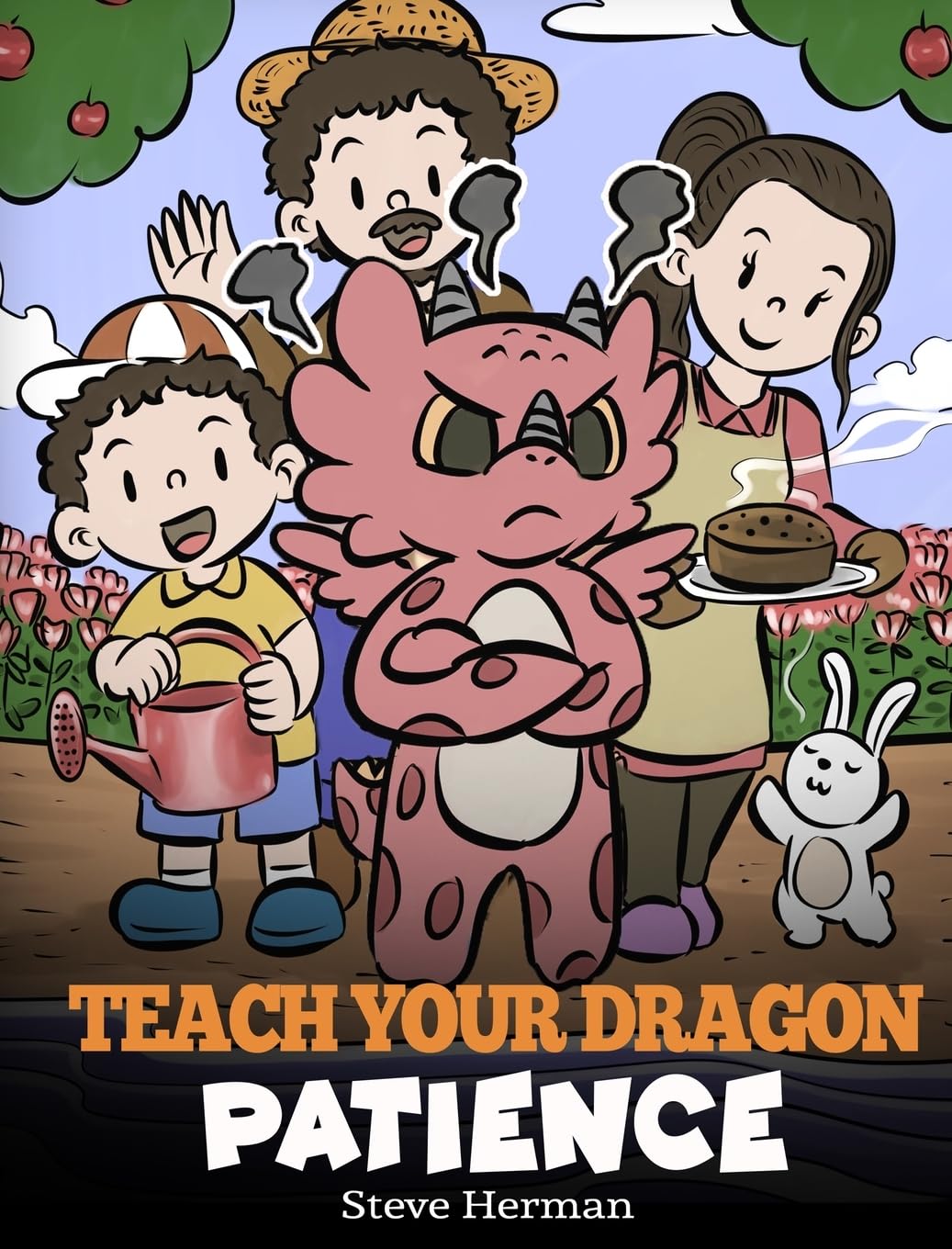 Teach Your Dragon Patience: A Story About Patience and the Power of Waiting: 64 (My Dragon Books)