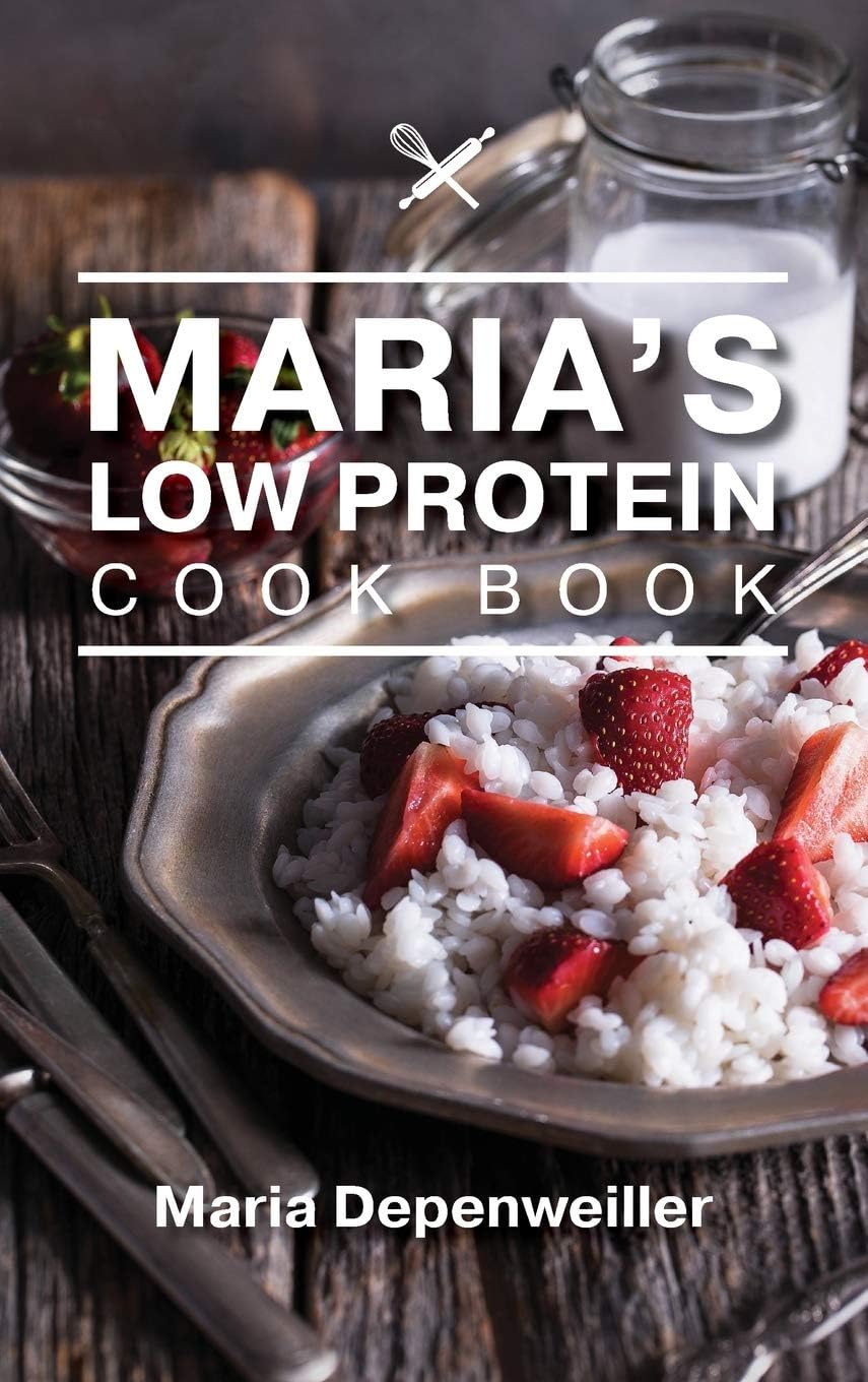 Maria's Low Protein Cook Book Hardcover – February 13, 2018