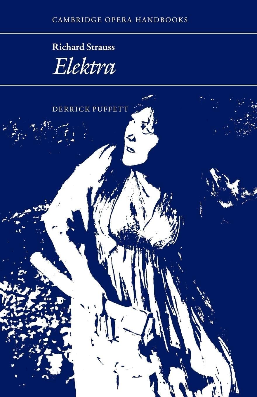 Richard Strauss: Elektra: Elektra (Cambridge Opera Handbooks)