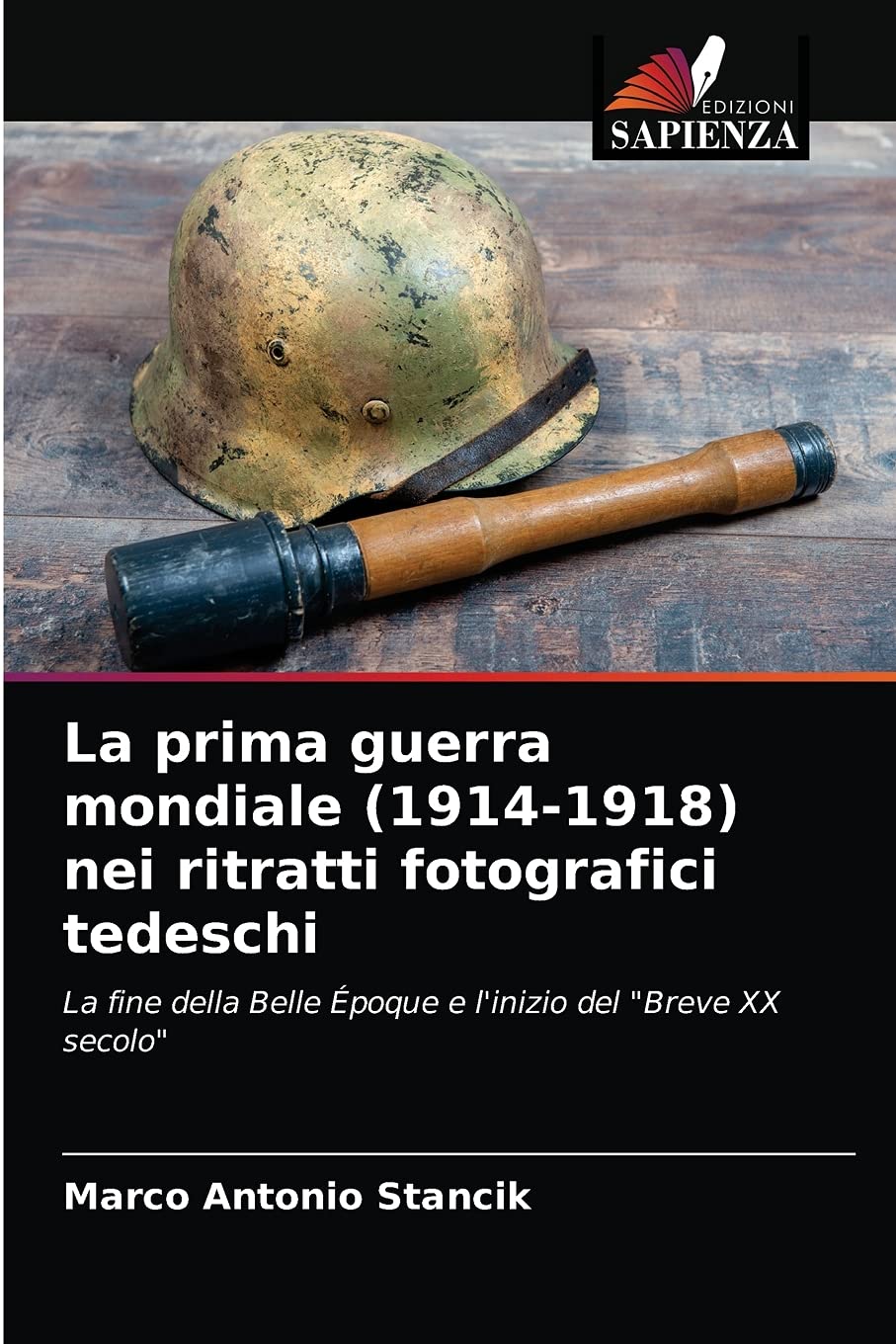 La prima guerra mondiale (1914-1918) nei ritratti fotografici tedeschi: La fine della Belle Époque e l'inizio del "Breve XX secolo"
