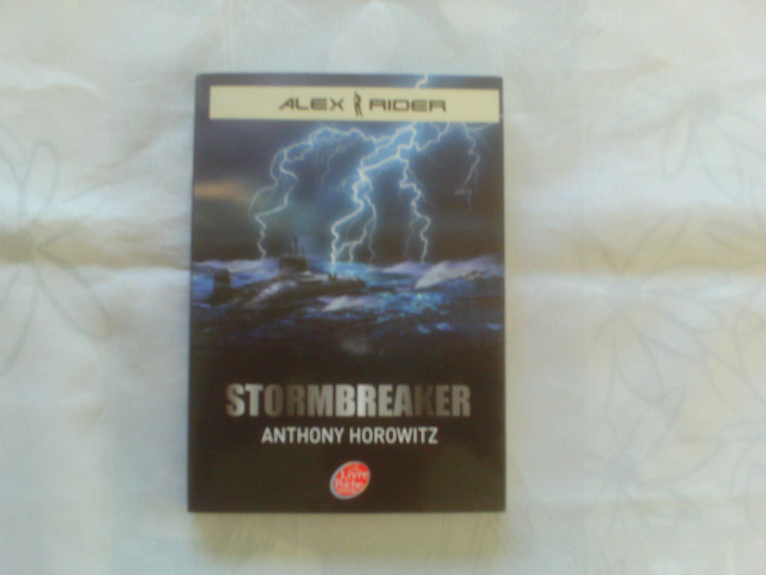Stormbreaker (Alex Rider, No. 1) Horowitz, Anthony and Le Goyat, Annick