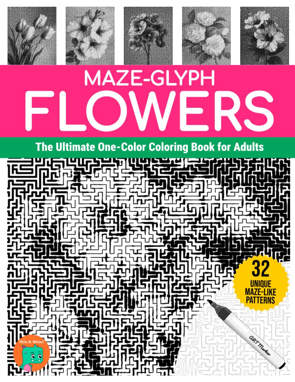 Maze-glyph Flowers: The Ultimate One-Color Coloring Book for Adults