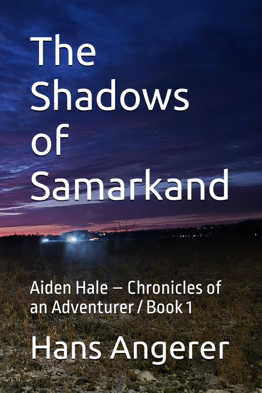 The Shadows of Samarkand: Aiden Hale – Chronicles of an Adventurer