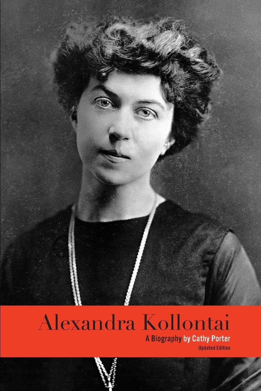 Buy Alexandra Kollontai: A Biography (Revised Edition) — BookShops.in