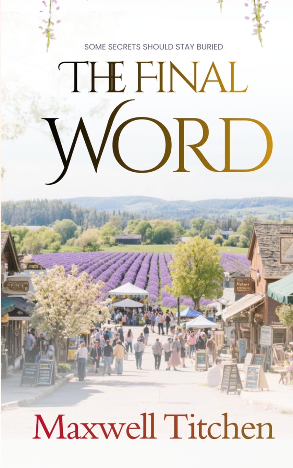 THE FINAL WORD: SOME SECRETS SHOULD STAY BURIED