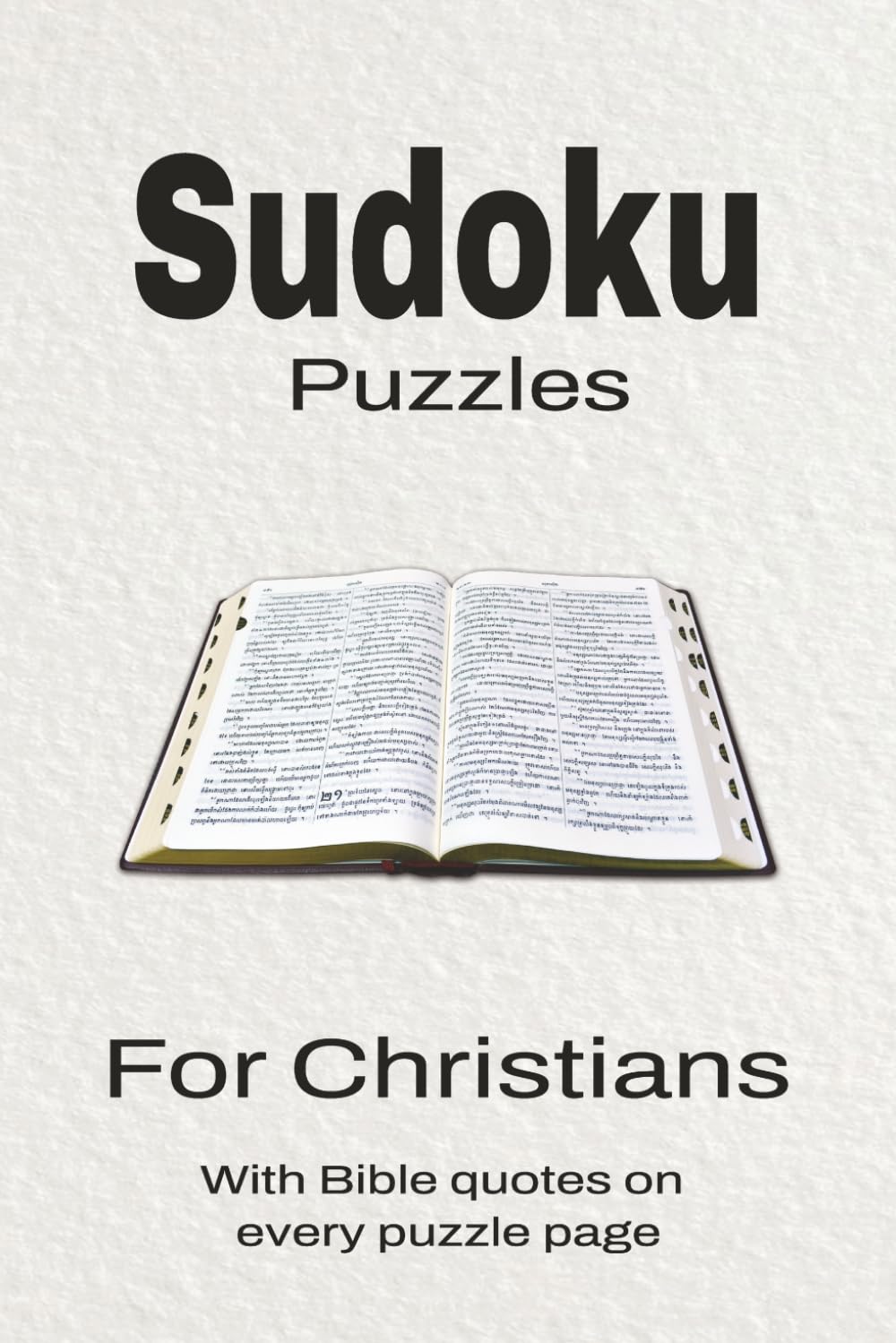 Sudoku for Christians: Sudoku Puzzle for Christians | Help Calm the Mind, Focus, and Relax | 6x9 Inches, 110 Pages | 50 + Puzzles | Solutions Included