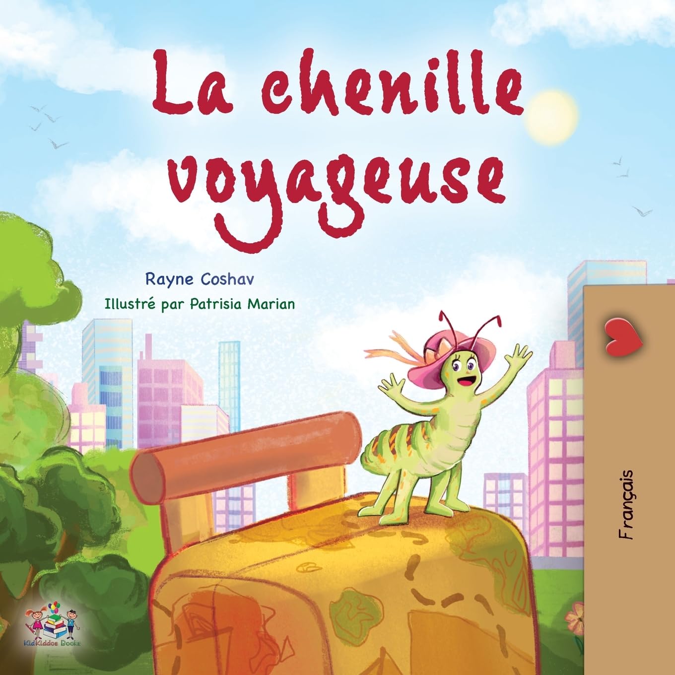 The Traveling Caterpillar: French Children's Book (French Bedtime Stories Collection)