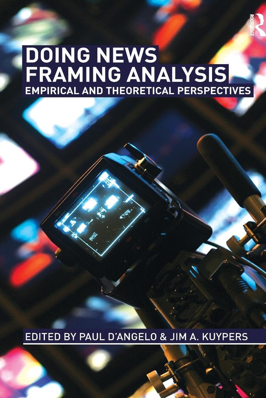Doing News Framing Analysis: Empirical and Theoretical Perspectives