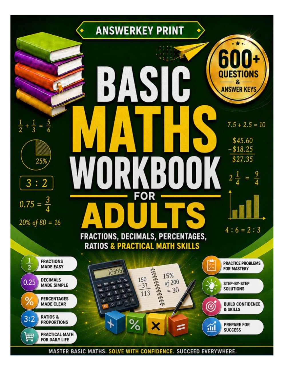 Basic Maths Workbook for Adults: Fractions, Decimals, Percentages, Ratios & Practical Math Skills (Answerkey Series)