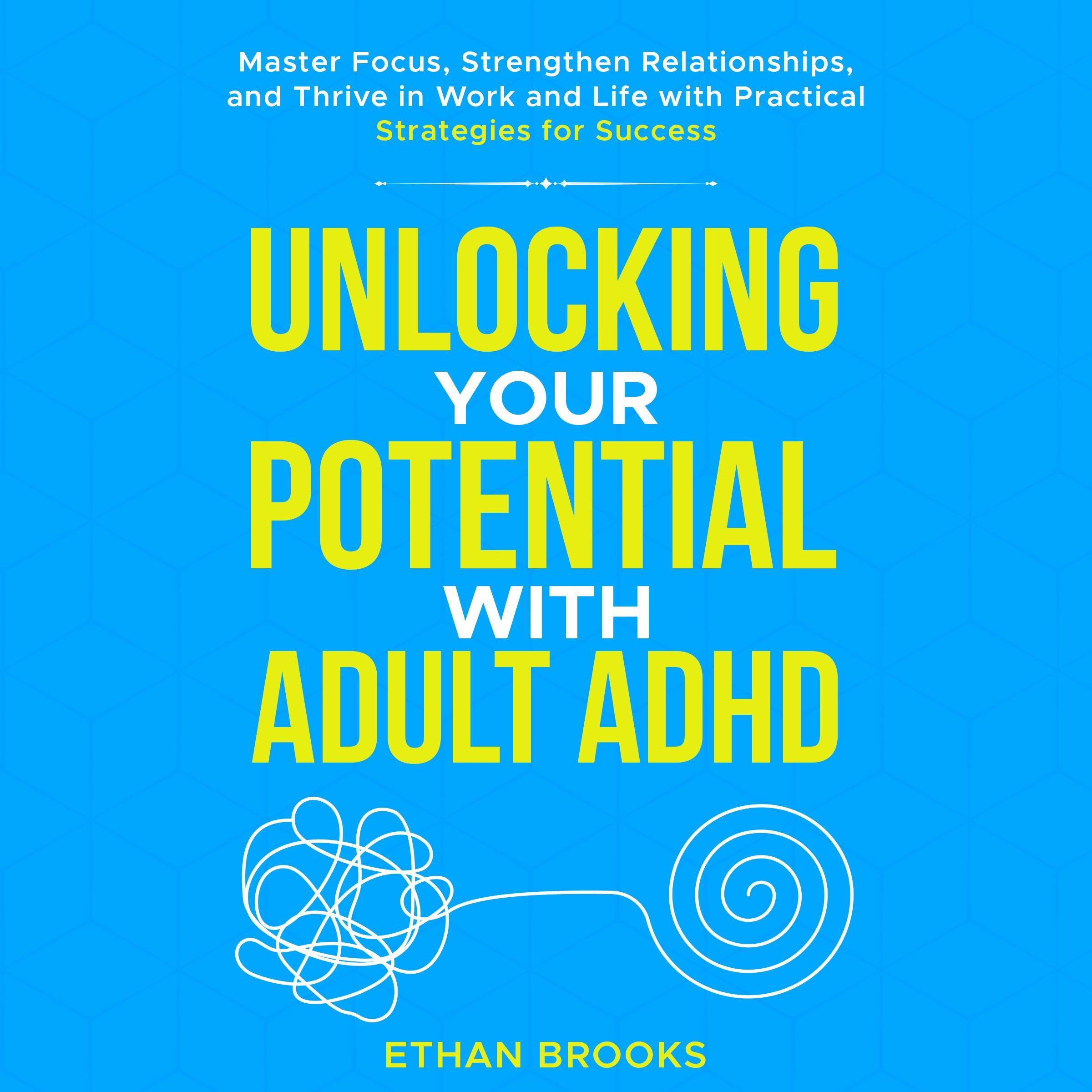 Cover art for Unlocking Your Potential with Adult ADHD