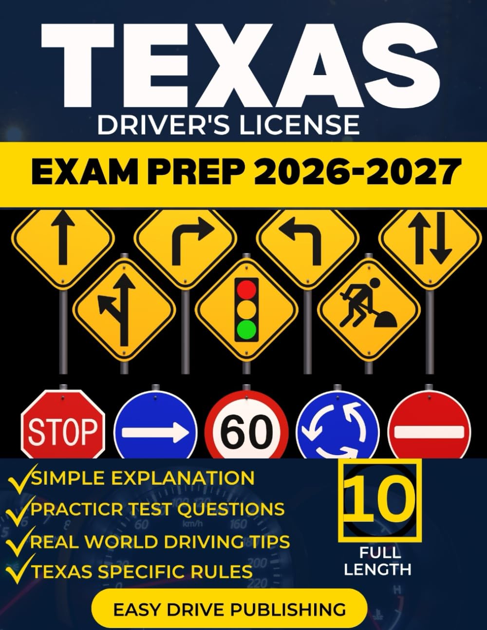 TEXAS DRIVER’S LICENSE EXAM PREP: Your Complete Study Guide to Passing the TxDPS permit test, both written and road
