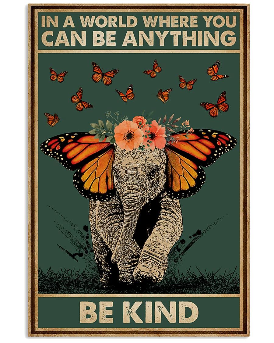 Retro Green Elephant Tin Sign - Kind in a World Where You can be Anything -Funny Gift for Him Or Her Home Novelty Retro Parlor Cafe Store Mural Metal Tin Signs Wall Decor 12x16inch