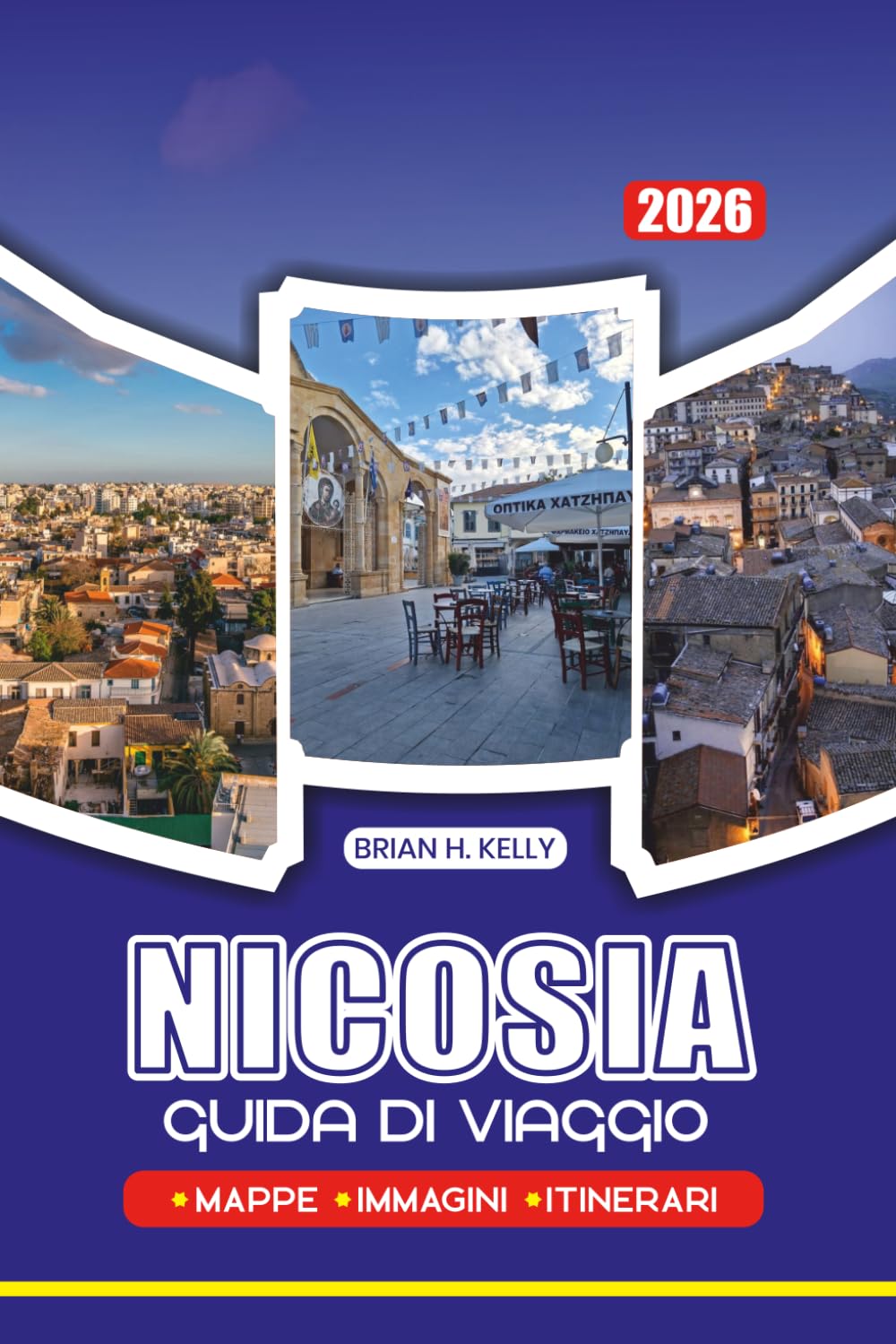 GUIDA DI VIAGGIO NICOSIA 2026: Esplora la capitale divisa di Cipro: gemme nascoste, strade storiche e segreti locali.
