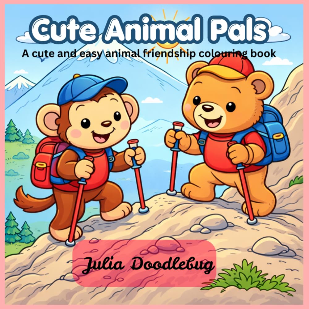 Cute Animal Pals: A cute and easy animal friendship colouring book.