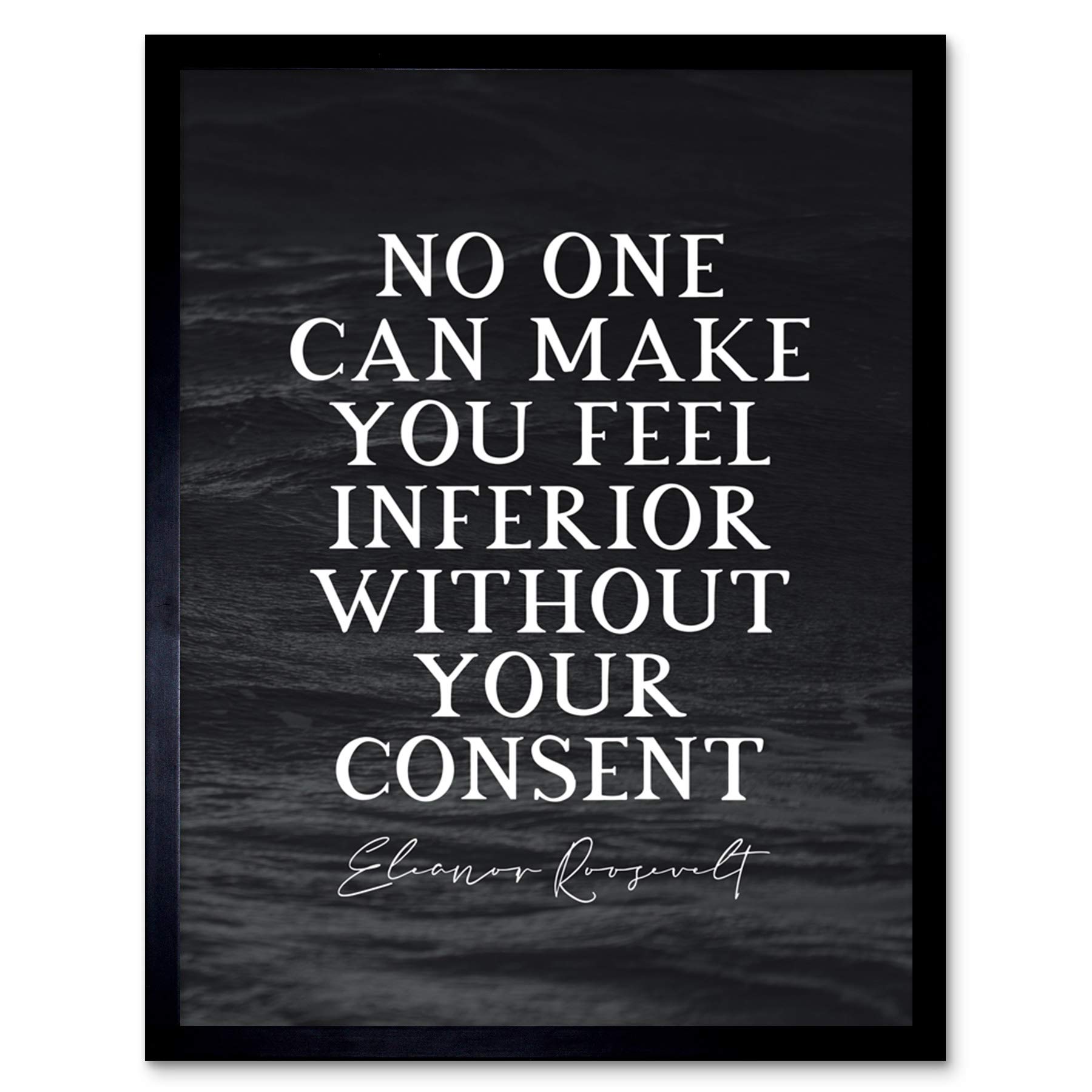 Artery8 Slate Inspiring Quote Eleanor Roosevelt No One Can Make You Feel Inferior Art Print Framed Poster Wall Decor 12x16 inch